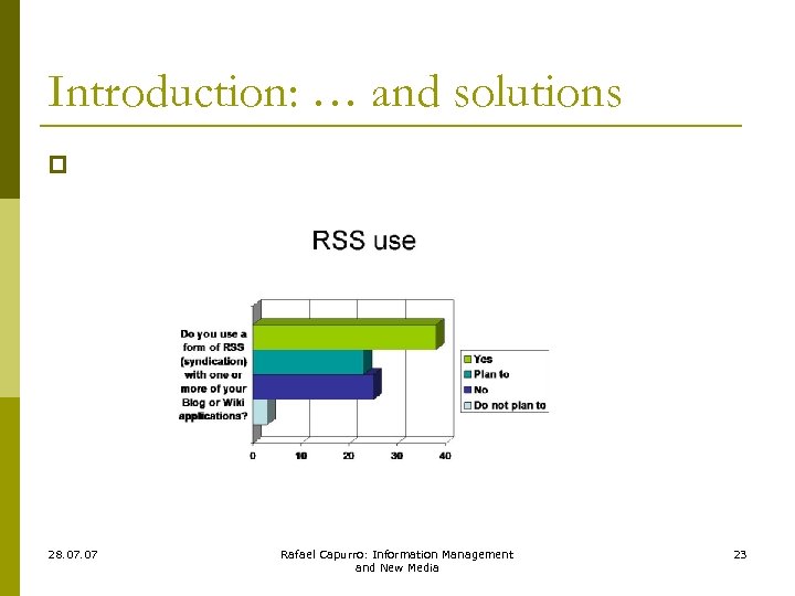 Introduction: … and solutions p 28. 07 Rafael Capurro: Information Management and New Media