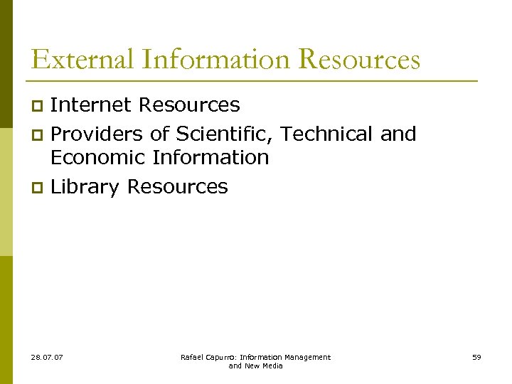 External Information Resources Internet Resources p Providers of Scientific, Technical and Economic Information p