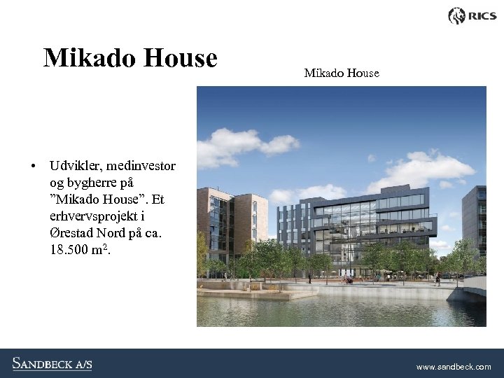 Mikado House • Udvikler, medinvestor og bygherre på ”Mikado House”. Et erhvervsprojekt i Ørestad