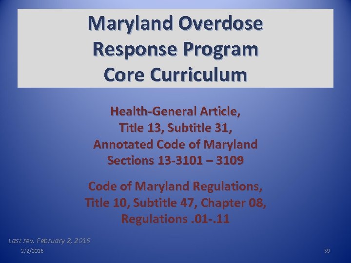 Maryland Overdose Response Program Core Curriculum Health-General Article, Title 13, Subtitle 31, Annotated Code