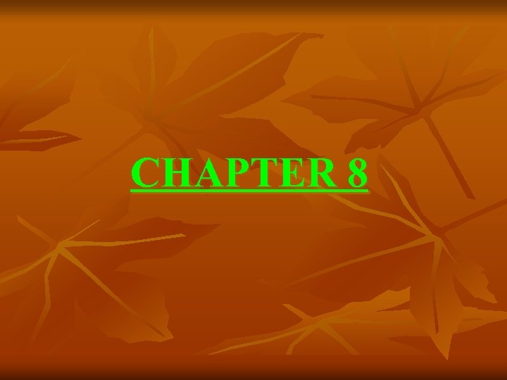 CHAPTER 8 