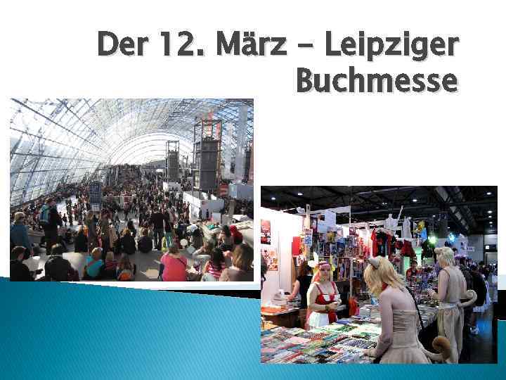 Der 12. März - Leipziger Buchmesse 