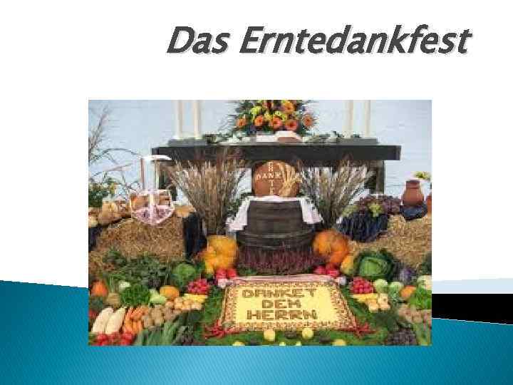 Das Erntedankfest 