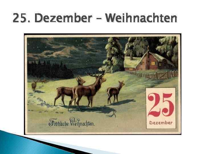 25. Dezember – Weihnachten 