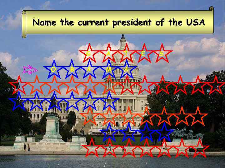 Name the current president of the USA G O B A T A M