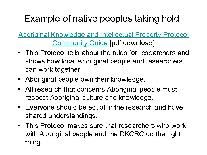 Example of native peoples taking hold Aboriginal Knowledge and Intellectual Property Protocol Community Guide
