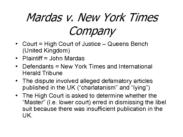 Mardas v. New York Times Company • Court = High Court of Justice –