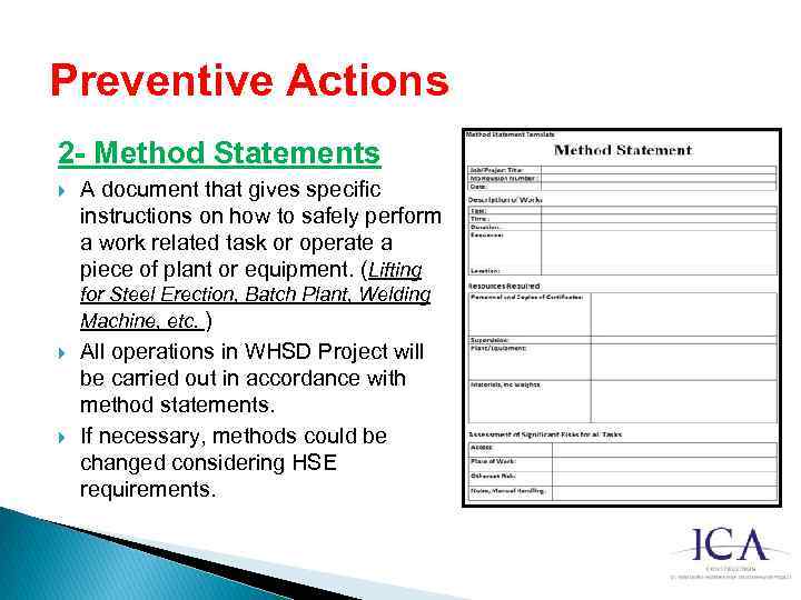 Preventive Actions 2 - Method Statements A document that gives specific instructions on how