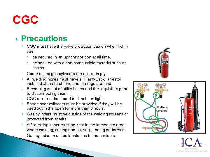 CGC Precautions ◦ CGC must have the valve protection cap on when not in