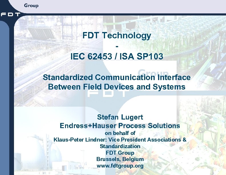 FDT Technology IEC 62453 / ISA SP 103 Standardized Communication Interface Between Field Devices