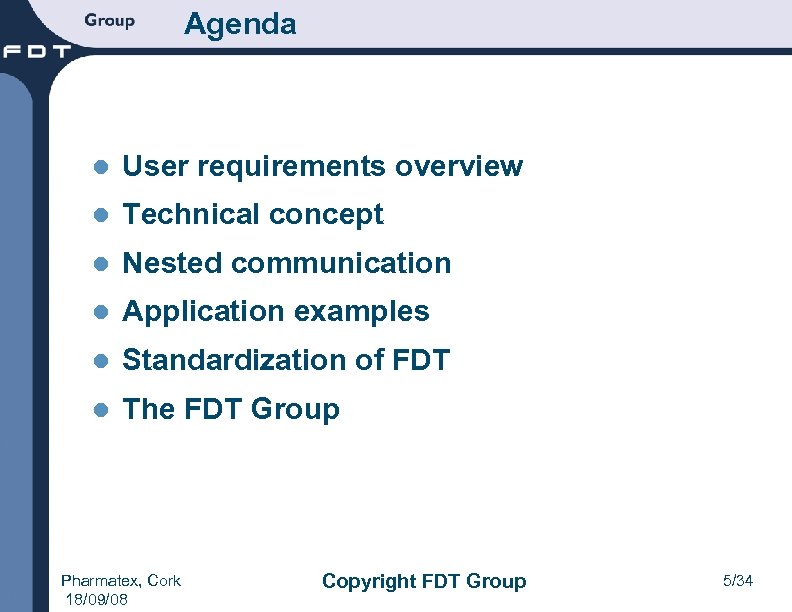 Agenda l User requirements overview l Technical concept l Nested communication l Application examples