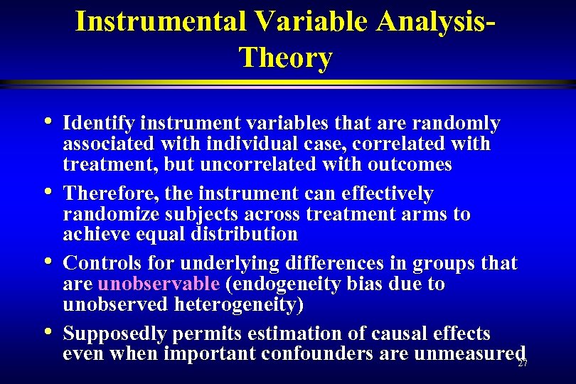 Instrumental Variable Analysis. Theory • • Identify instrument variables that are randomly associated with
