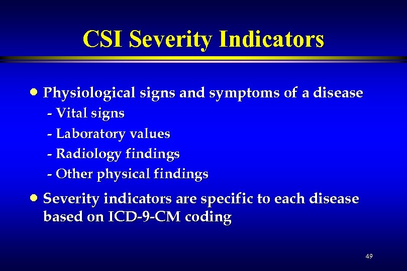 CSI Severity Indicators · Physiological signs and symptoms of a disease - Vital signs