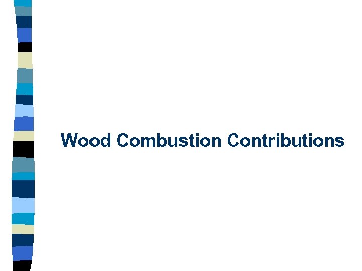 Wood Combustion Contributions 