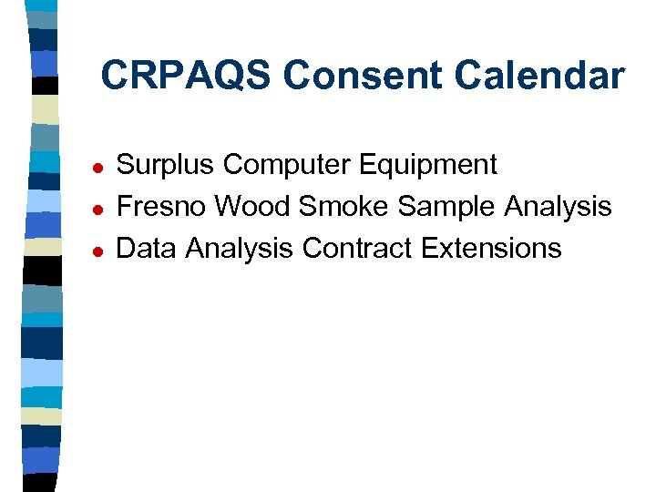 CRPAQS Consent Calendar l l l Surplus Computer Equipment Fresno Wood Smoke Sample Analysis