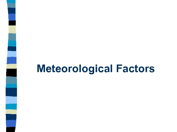 Meteorological Factors 