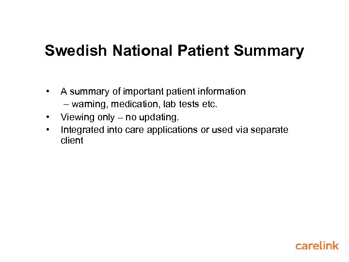 Swedish National Patient Summary • • • A summary of important patient information –