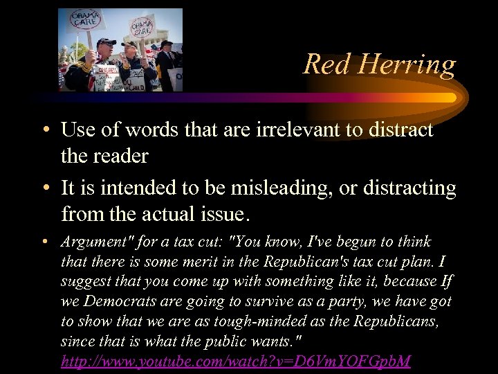 Red Herring • Use of words that are irrelevant to distract the reader •