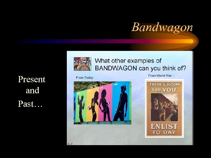 Bandwagon Present and Past… 