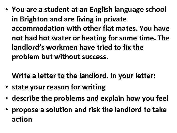  • You are a student at an English language school in Brighton and