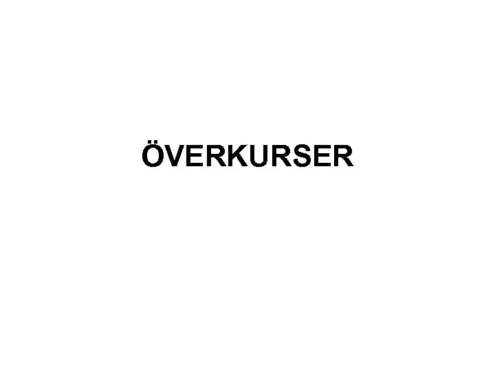 ÖVERKURSER 