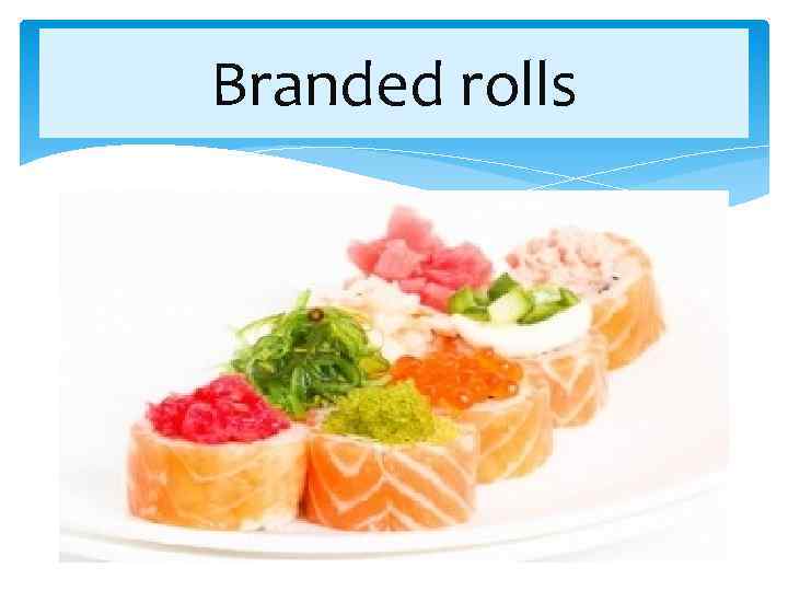 Branded rolls 