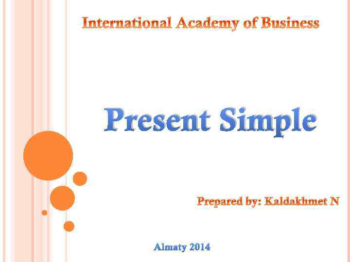 Present Simple Almaty 2014 