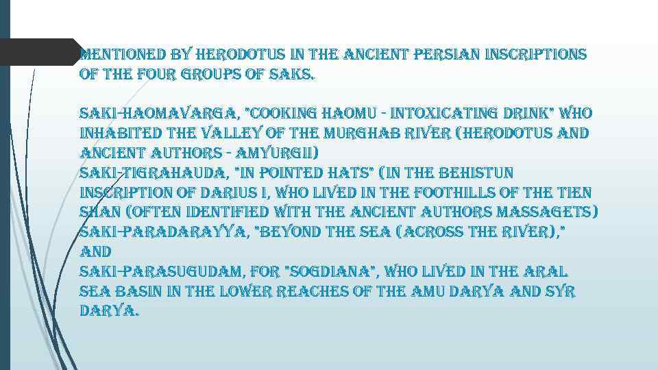 mentioned by herodotus in the ancient persian inscriptions of the four groups of saks.