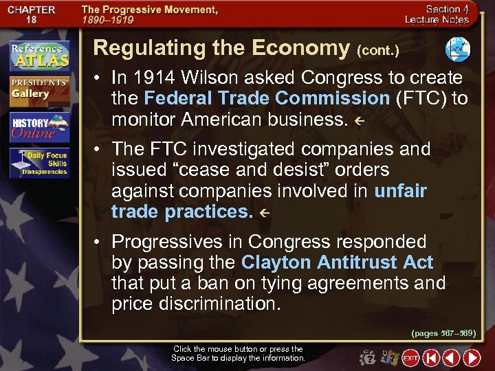 Regulating the Economy (cont. ) • In 1914 Wilson asked Congress to create the
