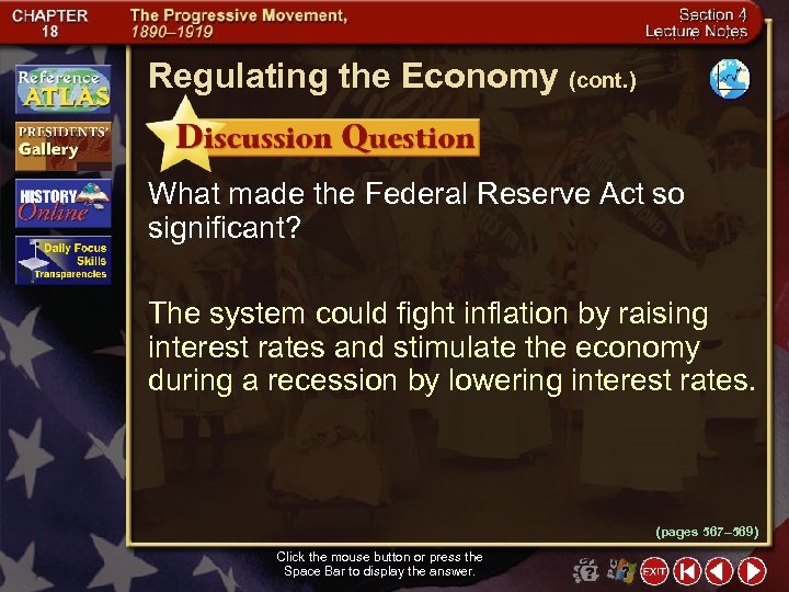 Regulating the Economy (cont. ) What made the Federal Reserve Act so significant? The