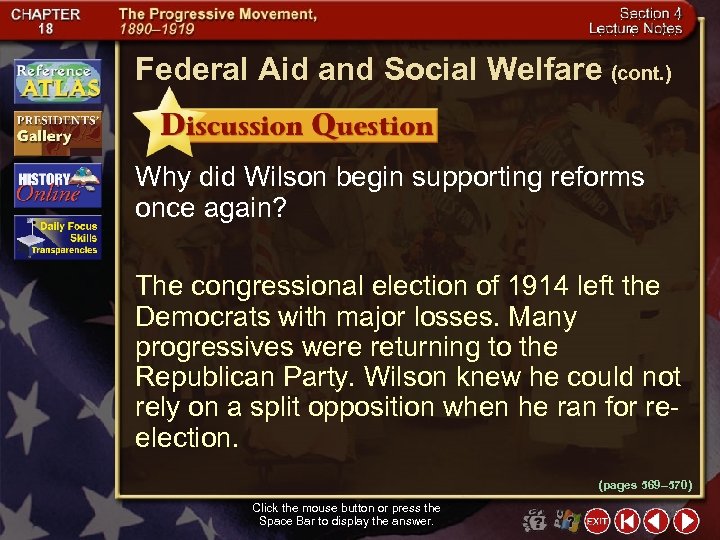 Federal Aid and Social Welfare (cont. ) Why did Wilson begin supporting reforms once