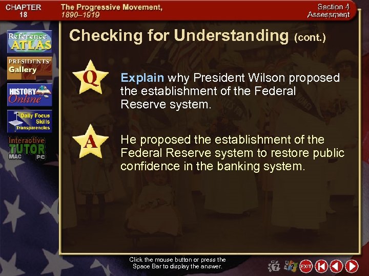 Checking for Understanding (cont. ) Explain why President Wilson proposed the establishment of the