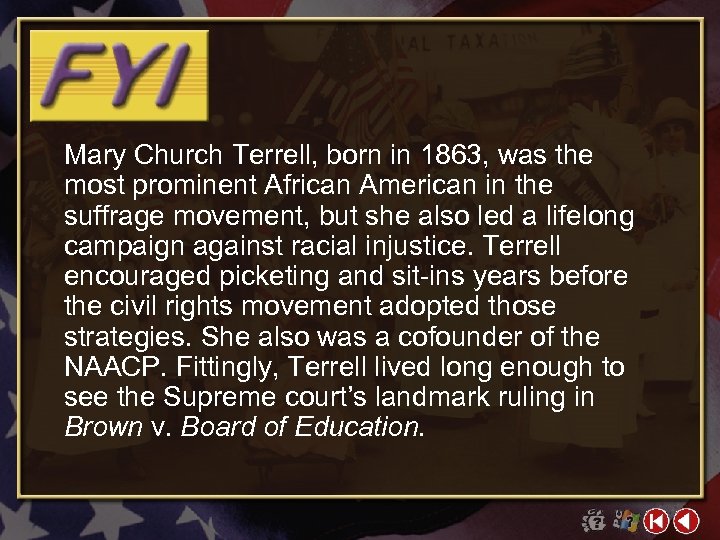Mary Church Terrell, born in 1863, was the most prominent African American in the
