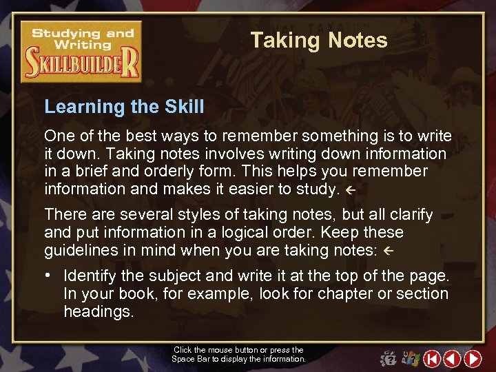 Taking Notes Learning the Skill One of the best ways to remember something is