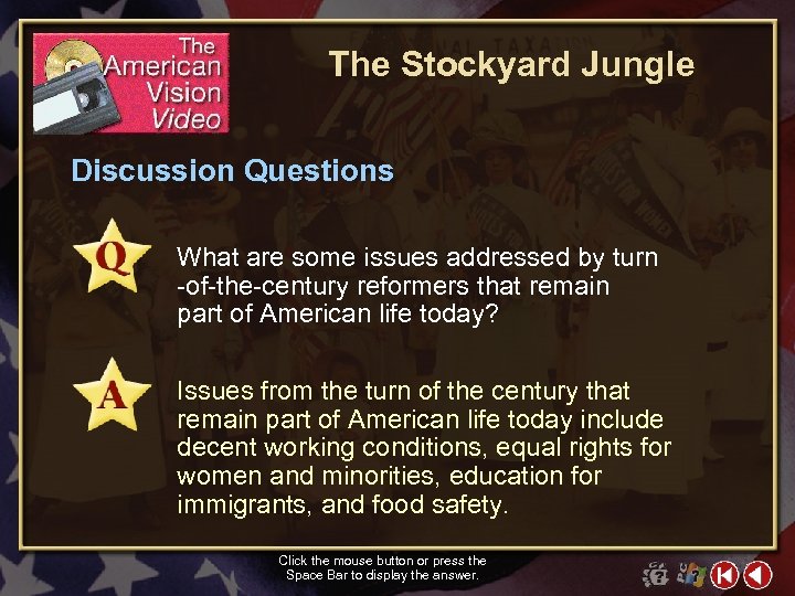 The Stockyard Jungle Discussion Questions What are some issues addressed by turn -of-the-century reformers