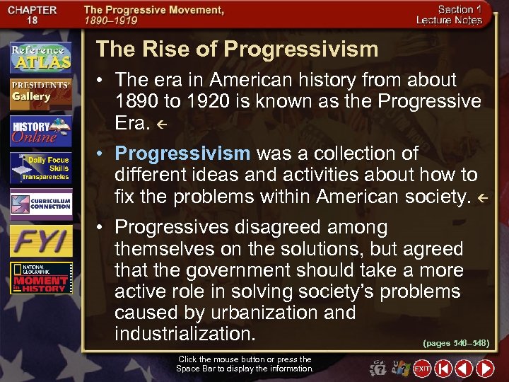 The Rise of Progressivism • The era in American history from about 1890 to