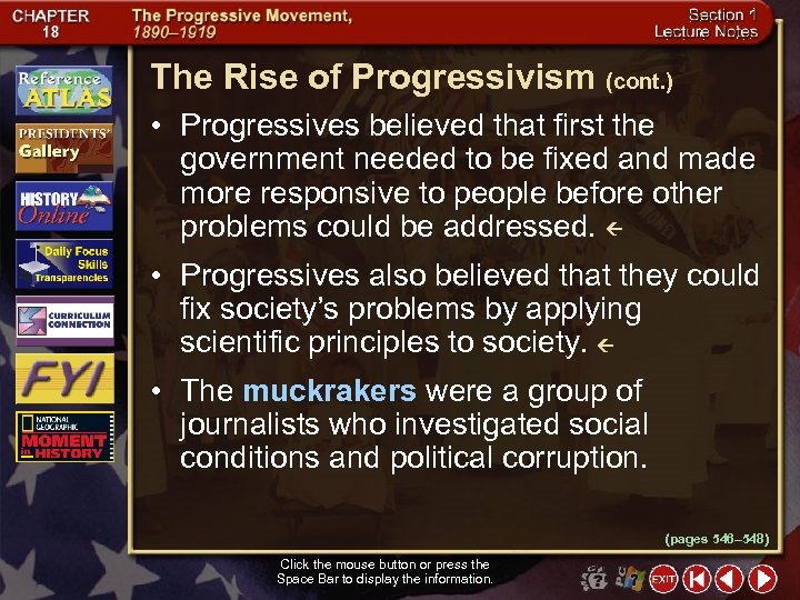 The Rise of Progressivism (cont. ) • Progressives believed that first the government needed