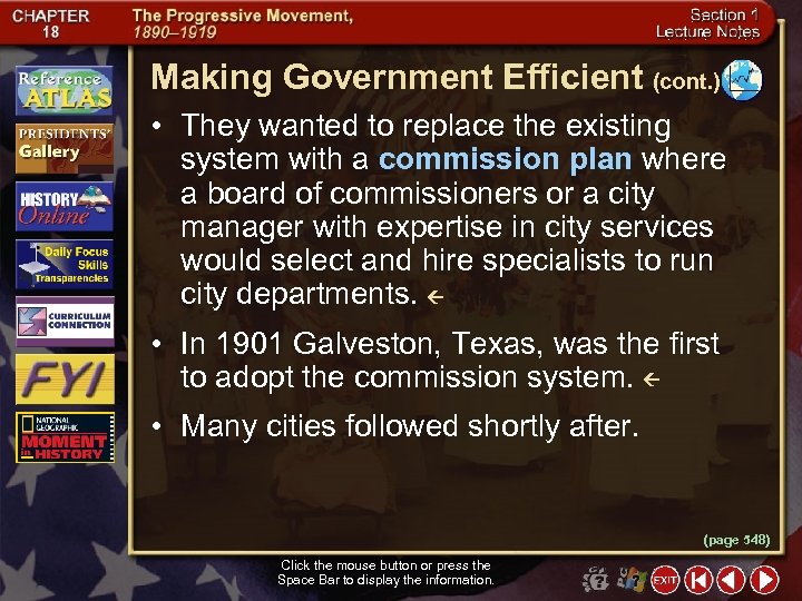Making Government Efficient (cont. ) • They wanted to replace the existing system with