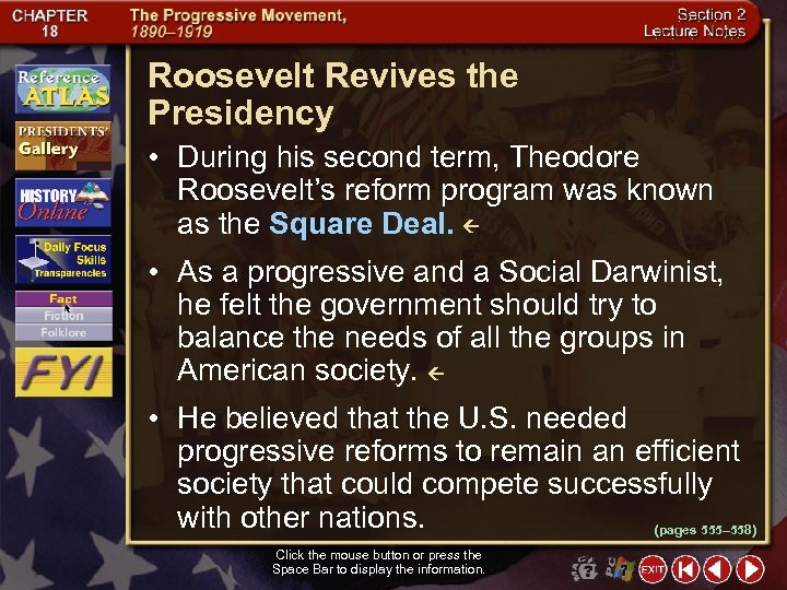 Roosevelt Revives the Presidency • During his second term, Theodore Roosevelt’s reform program was