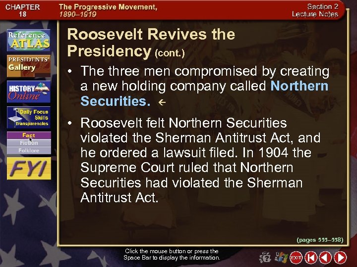 Roosevelt Revives the Presidency (cont. ) • The three men compromised by creating a