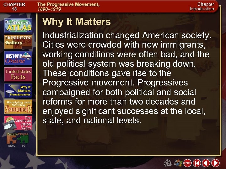 Why It Matters Industrialization changed American society. Cities were crowded with new immigrants, working