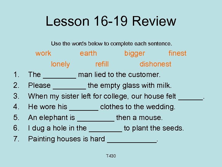 Lesson 16 -19 Review Use the words below to complete each sentence. 1. 2.