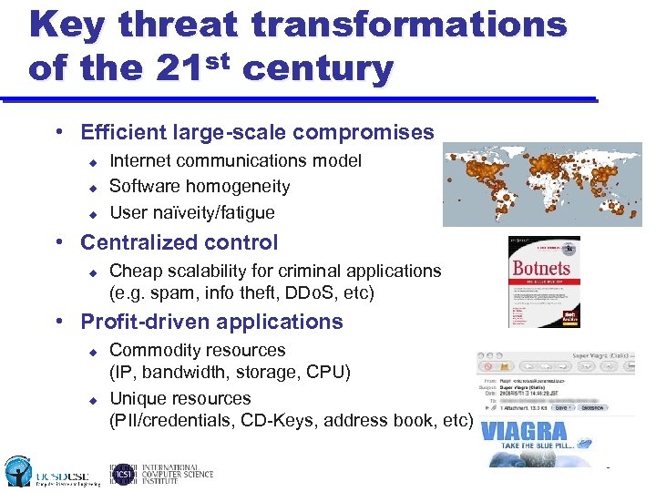 Key threat transformations of the 21 st century • Efficient large-scale compromises u u