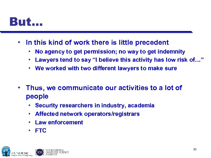 But… • In this kind of work there is little precedent • No agency