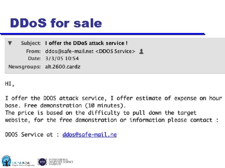 DDo. S for sale • Emergence of economic engine for Internet crime u SPAM,