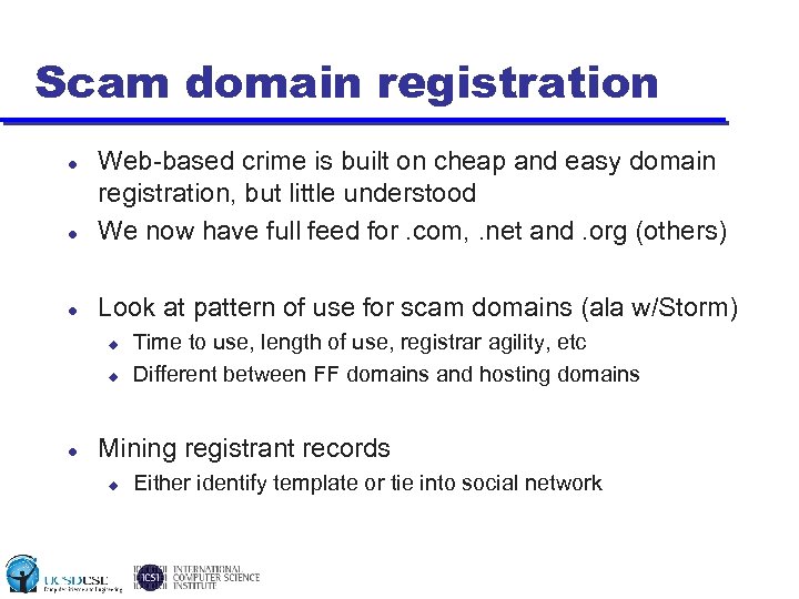 Scam domain registration Web-based crime is built on cheap and easy domain registration, but
