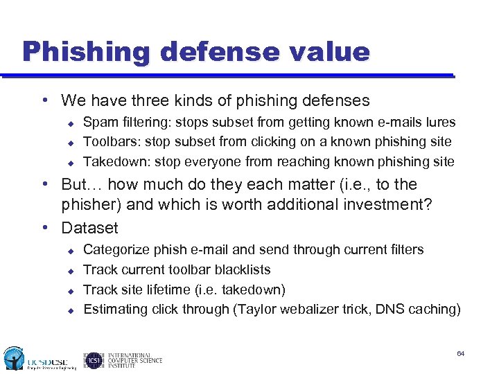 Phishing defense value • We have three kinds of phishing defenses u u u