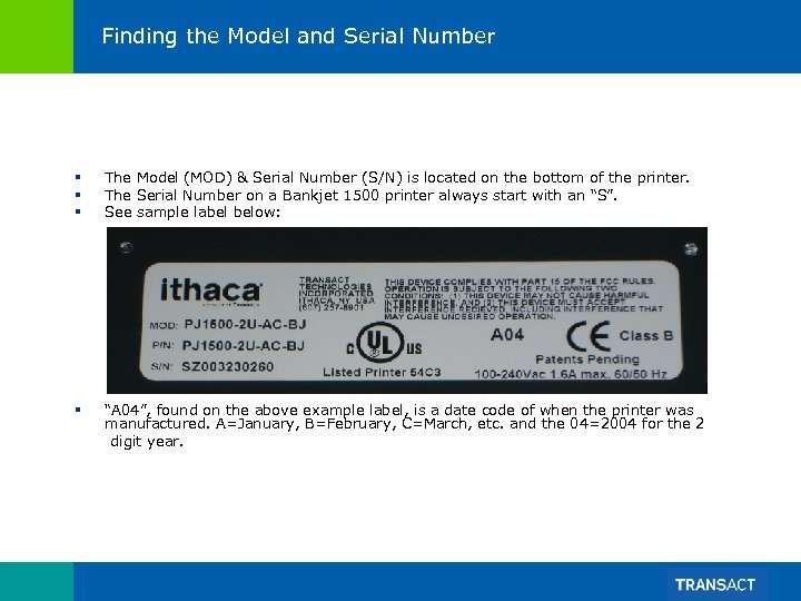 Finding the Model and Serial Number § § § The Model (MOD) & Serial