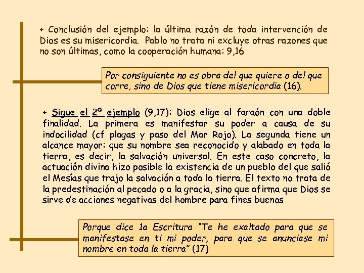 + Conclusión del ejemplo: la última razón de toda intervención de Dios es su