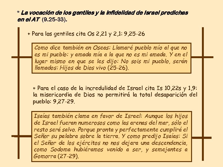 * La vocación de los gentiles y la infidelidad de Israel predichas en el